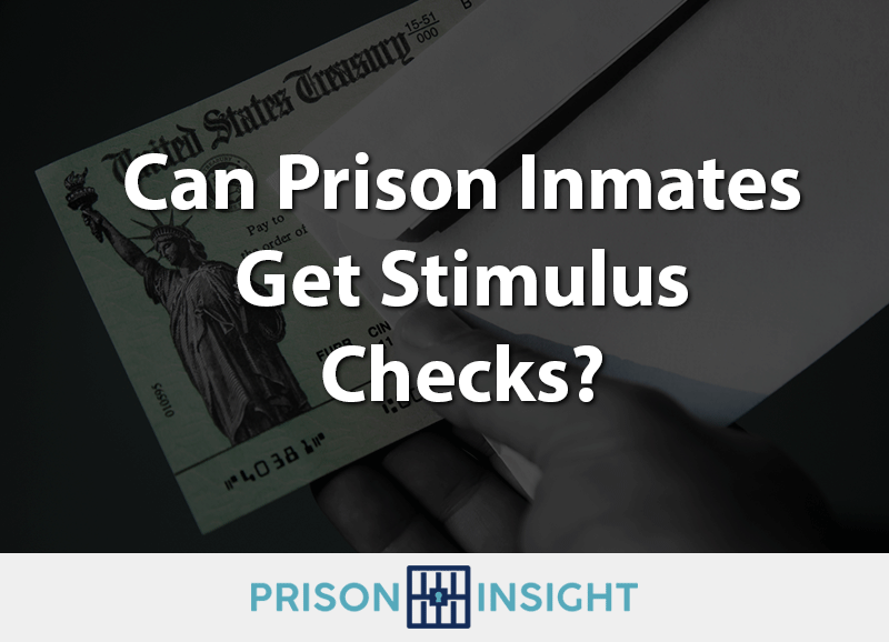 Can Prison Inmates Get Stimulus Checks? - Inmate Lookup