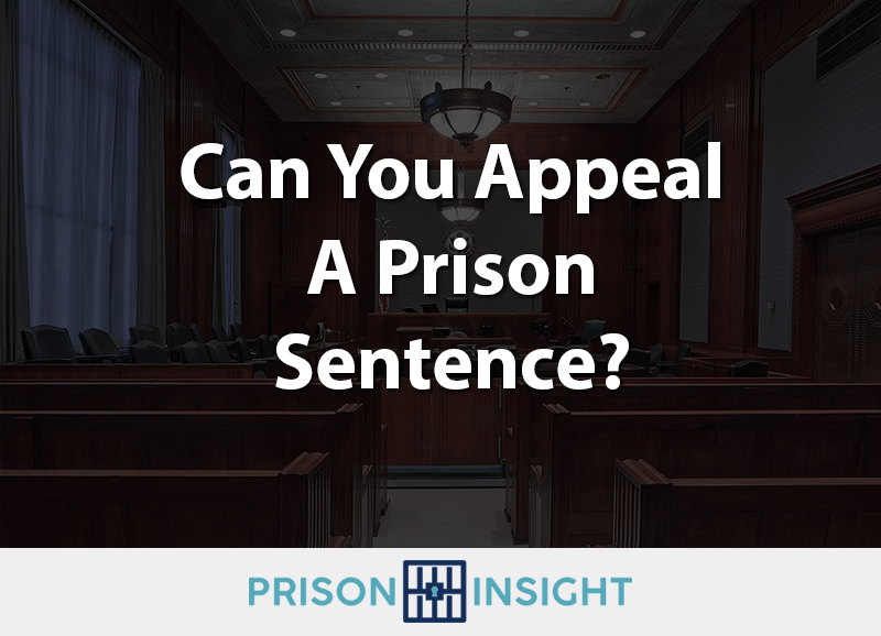 Can You Appeal A Prison Sentence? - Inmate Lookup