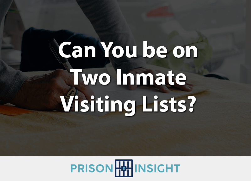 Can You be on Two Inmate Visiting Lists? - Inmate Lookup