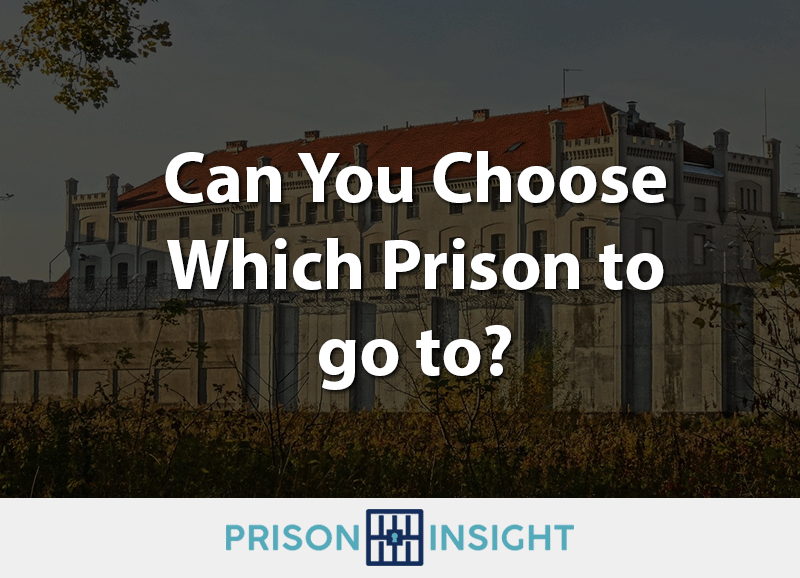 Can You Choose Which Prison to go to? - Inmate Lookup
