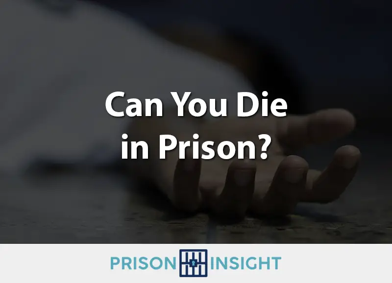 Can You Die in Prison? - Inmate Lookup