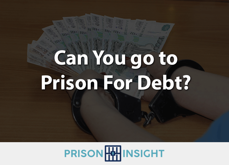 Can You go to Prison For Debt? - Inmate Lookup