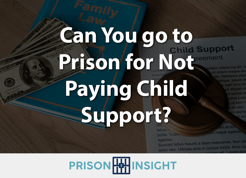 Can You go to Prison for Not Paying Child Support? - Inmate Lookup