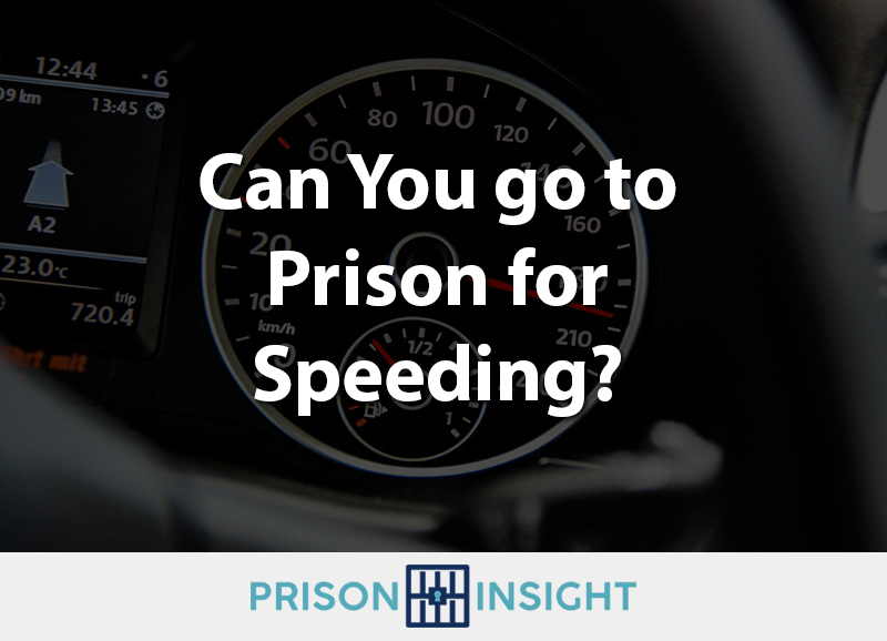 Can You go to Prison for Speeding? - Inmate Lookup
