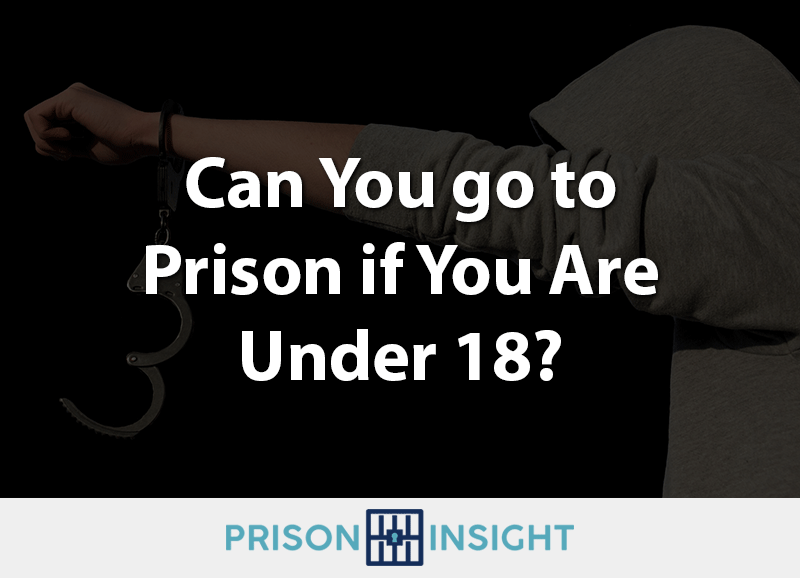 Can You go to Prison if You Are Under 18? - Inmate Lookup
