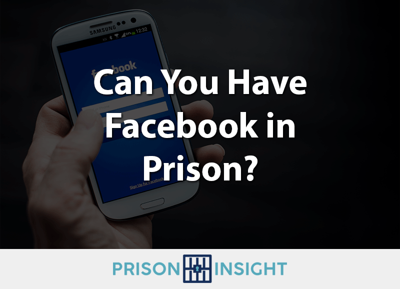 Can You Have Facebook In Prison? - Inmate Lookup
