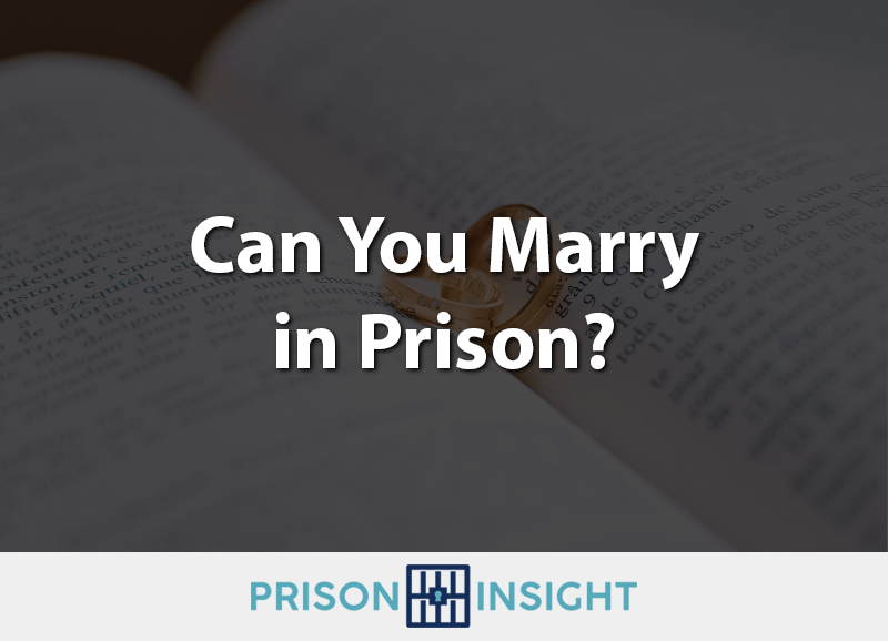 Can You Marry In Prison? - Inmate Lookup