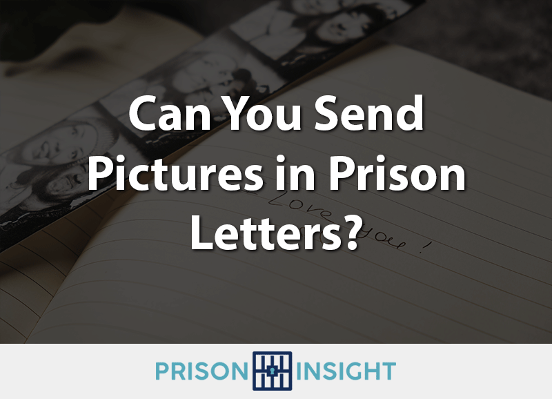 Can You Send Pictures In Prison Letters? Inmate Lookup