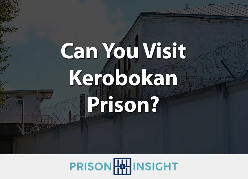 Can You Visit Kerobokan Prison? - Inmate Lookup