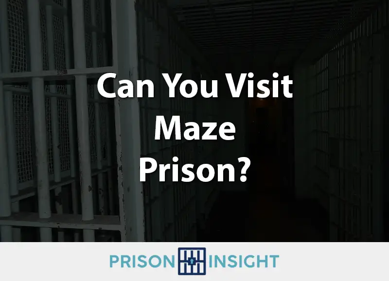 Can You Visit Maze Prison? - Inmate Lookup