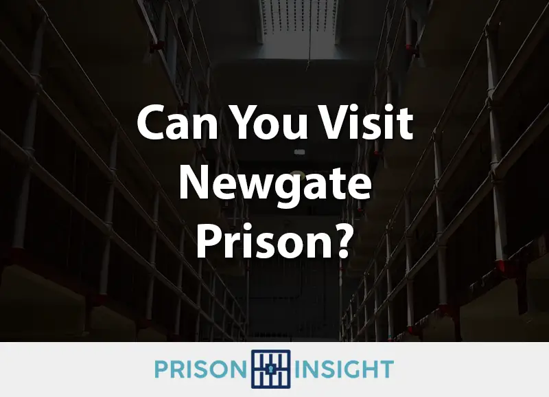 Can You Visit Newgate Prison? - Inmate Lookup