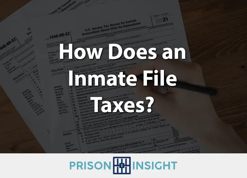 How Does an Inmate File Taxes? - Inmate Lookup