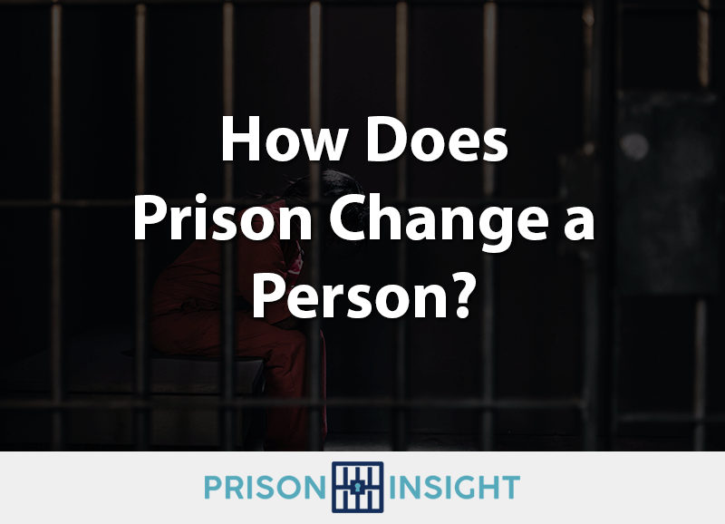 How Does Prison Change a Person? - Inmate Lookup