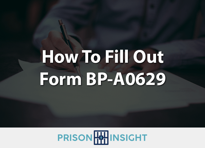 How To Fill Out Form BP-A0629 - Inmate Lookup