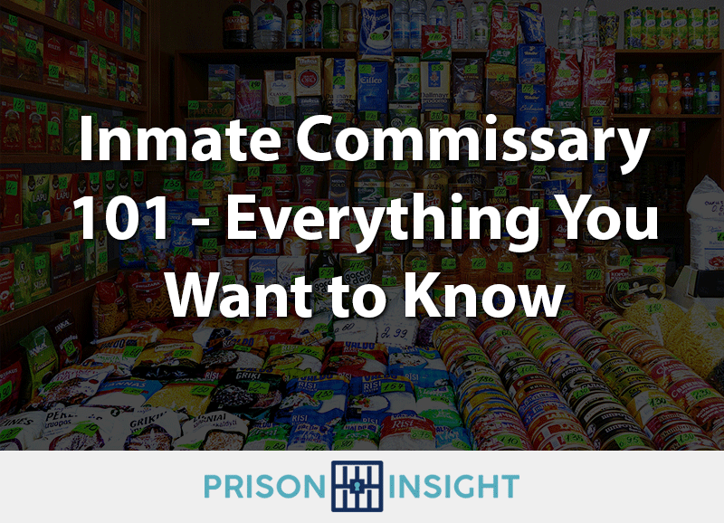 Inmate Commissary 101 - Everything You Want to Know - Inmate Lookup