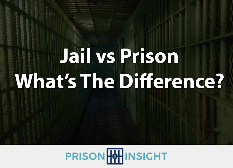 Jail vs Prison - What's The Difference? - Inmate Lookup