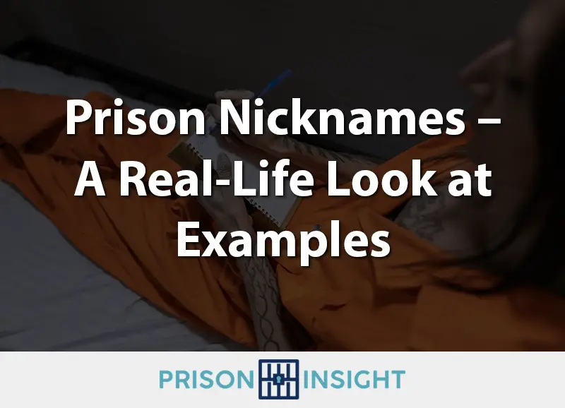 Prison Nicknames - A Real-Life Look at Examples - Inmate Lookup