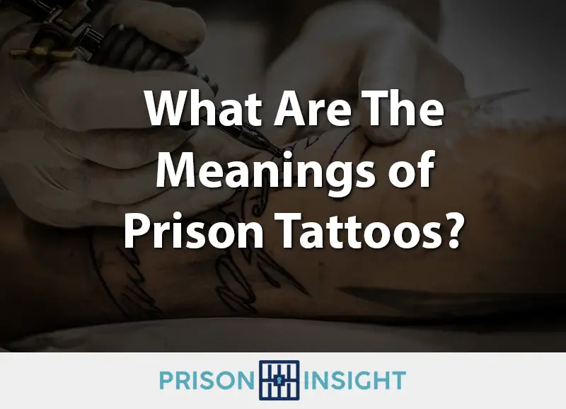 What Are The Meanings of Prison Tattoos? - Inmate Lookup
