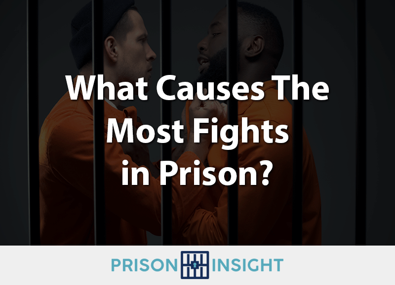 What Causes The Most Fights In Prison? - Inmate Lookup