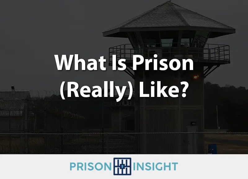 What Is Prison (Really) Like? - Inmate Lookup