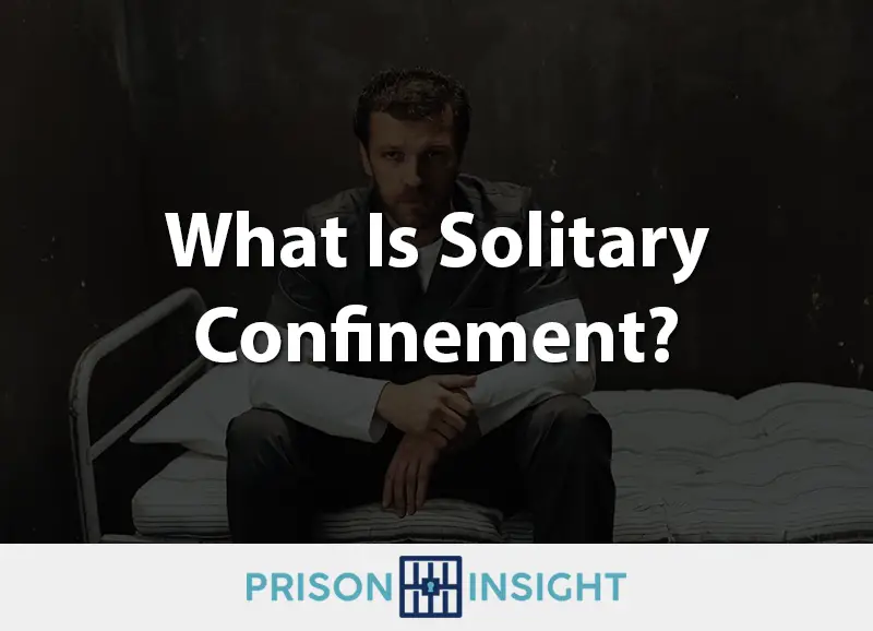 What Is Solitary Confinement? - Prison Insight