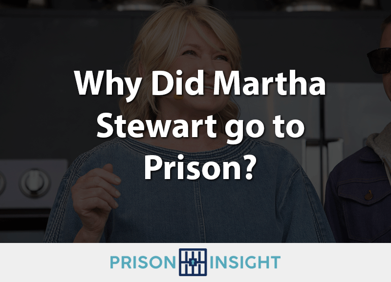 Why Did Martha Stewart go to Prison? - Inmate Lookup