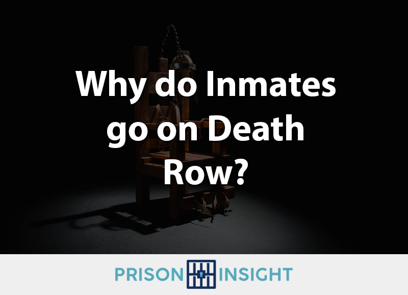 Why do Inmates go on Death Row? - Inmate Lookup