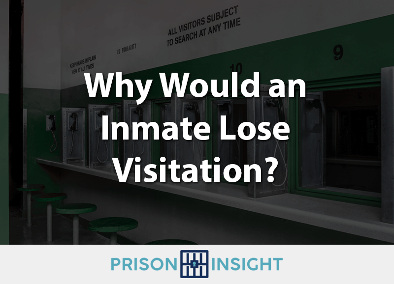 Why Would an Inmate Lose Visitation? - Inmate Lookup